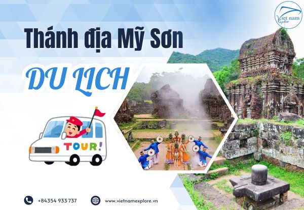 Tour Thánh Địa Mỹ Sơn 1 ngày