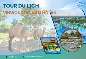 Tour Vinwonders Nam Hội An 1 Ngày từ Đà Nẵng