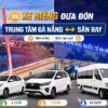 Xe Riêng Từ Trung Tâm Đà Nẵng Đưa Đón Sân Bay (1 chiều)