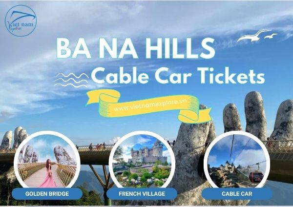 Ba Na Hills Cable Car Tickets Da Nang - Experience Paradise in the Heart of Central Vietnam