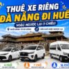Xe riêng Đà Nẵng đi Huế hoặc ngược lại (1 chiều)