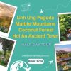 Linh Ung Pagoda – Marble Mountains – Coconut Forest - Hoi An Ancient Town Half-Day Tour