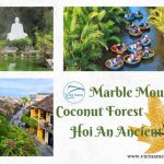 Marble Mountain - Coconut Forest - Hoi An Ancient Town Half-Day Tour