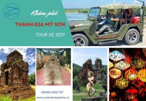 Khám phá Thánh Địa Mỹ Sơn bằng xe jeep quân đội Mỹ