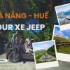Hành Trình Di Sản Đà Nẵng Đến Huế Cùng Xe Jeep quân đội Mỹ