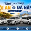 Xe Riêng Từ Hội An Đi Đà Nẵng Hoặc Ngược Lại (1 chiều)