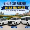 Xe Riêng Đi Bà Nà Hills từ Đà Nẵng/ Hội An (Khứ Hồi)