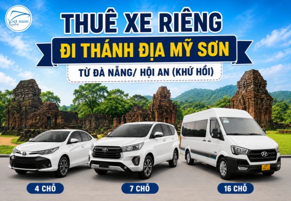 Xe Riêng Đi Mỹ Sơn từ Đà Nẵng/ Hội An (khứ hồi)