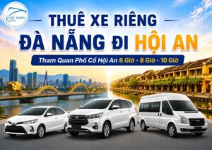 Xe Riêng Từ Đà Nẵng Đi Tham Quan Phố cổ Hội An