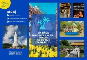 Tour Đà Nẵng 4 ngày 3 đêm: Rừng Dừa Bảy Mẫu - Hội An - Huế - Bà Nà Hills