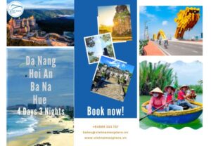 Central Vietnam Highlights Da Nang – Hoi An – Ba Na – Hue 4 Days 3 Nights