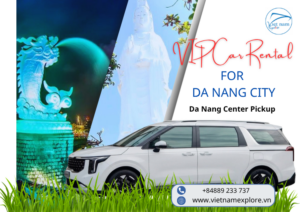 VIP Car Rental Service for Da Nang City – Pickup from Da Nang City Center ⭐