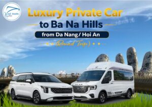 Luxury Private Car to Ba Na Hills from Da Nang/ Hoi An (Round Trip)