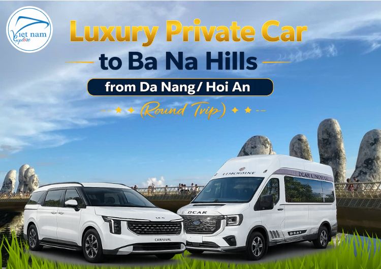 Luxury Private Car to Ba Na Hills from Da Nang/ Hoi An (Round Trip)