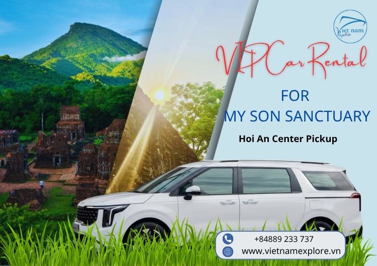 VIP Car Rental Service for My Son Sanctuary – Pickup from Hoi An City Center