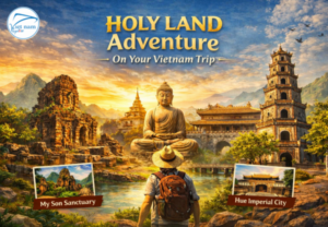Why You Should Try a Holy Land Adventure on Your Vietnam Trip
