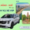 Dịch vụ xe VIP đi Huế 1 ngày từ Đà Nẵng