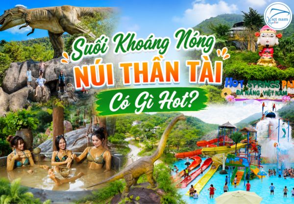 Suối Khoáng Nóng Núi Thần Tài Có Gì Hot? Review Và Hình Ảnh Chi Tiết